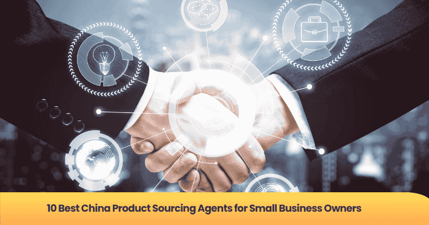 10 Best China Product Sourcing Agents for Small Business Owners